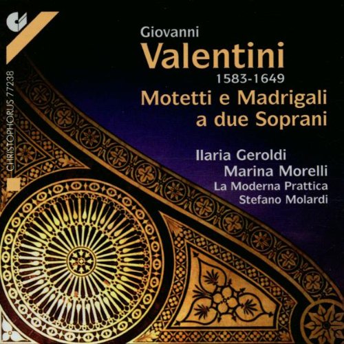Valentini, G.: Vocal Music (Motets and Madrigals for 2 Sopra