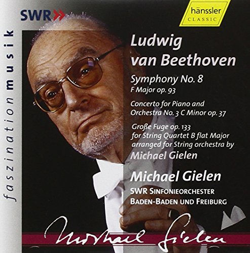 BEETHOVEN: Symphony No. 8 / Piano Concerto No. 3 / Grosse Fu