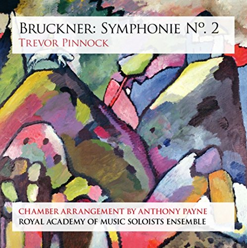 Bruckner: Symphonie No. 2 (arr. A. Payne for Chamber Orchest