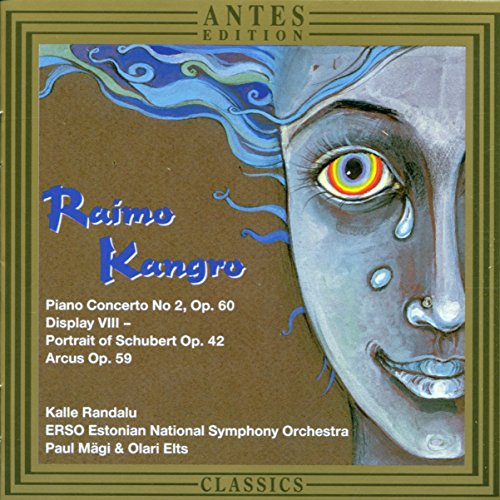 Kangro, R.: Piano Concerto / Display Viii: Portrait of Schub