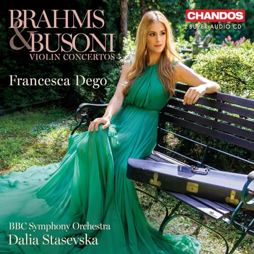 Brahms & Busoni: Violin Concertos Francesca Dego, Bbc Symphony Orchestra