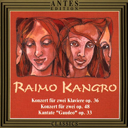 Kangro, R.: Concerto for 2 Pianos, Op. 36, No. 2 / Concerto