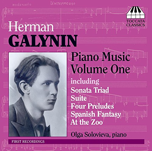 Galinin, G.: Piano Music, Vol. 1 - Sonata Triad / Suite for