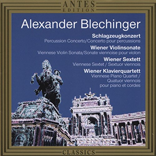 Blechinger, A.: Percussion Concerto / Viennese Violin Sonata