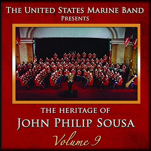 The Heritage of John Philip Sousa, Vol. 9