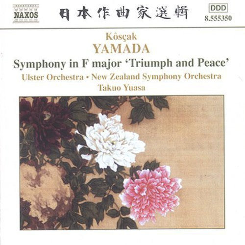 YAMADA: Symphony in F Major, 'Triumph and Peace'