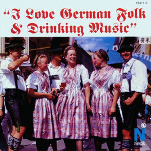 I LOVE GERMAN FOLK & DRINKING / VARIOUS