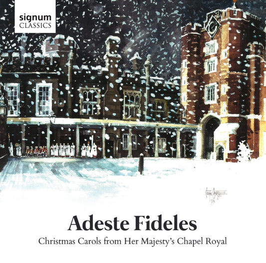 Adeste Fideles - Christmas Carols from Her Majesty's Chapel Royal