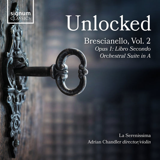 Brescianello: Unlocked, Vol. 2 - Opus 1 - Libro Secondo; Orc La Serenissima