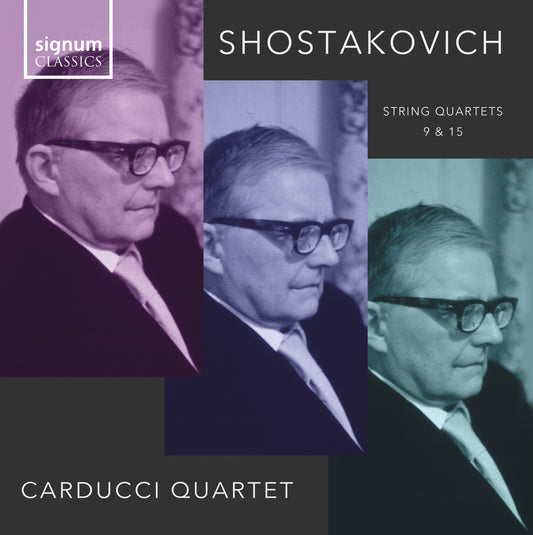 Shostakovich: String Quartets Nos. 9 & 15 Carducci String Quartet