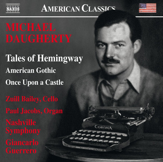 Michael Daugherty: Tales Of Hemingway, American Gothic & Onc