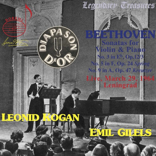 Kogan & Gilels in Concert: Beethoven Violin Sonatas Nos. 3,