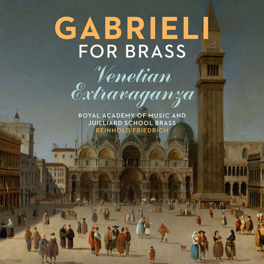 Gabrieli For Brass Royal Academy Of Music, Juilliard School Brass, Reinhold