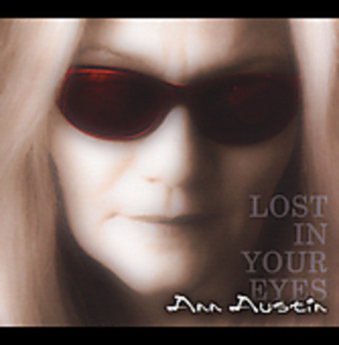 Ann Austin: Lost in Your Eyes