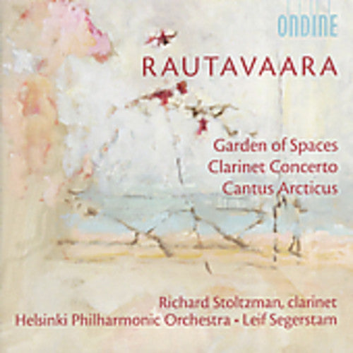 Rautavaara, E.: Garden of Spaces / Clarinet Concerto / Cantu
