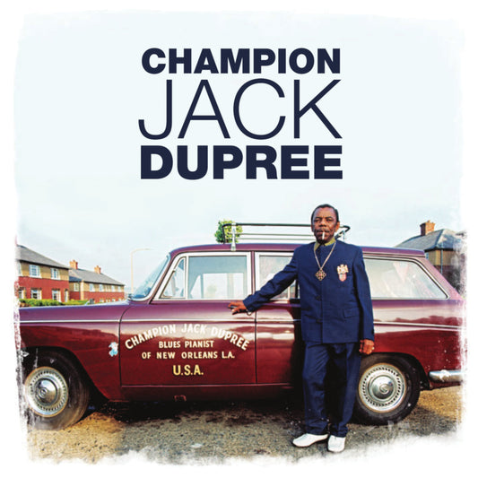 Champion Jack Dupree: Blues Pianist Of New Orleans