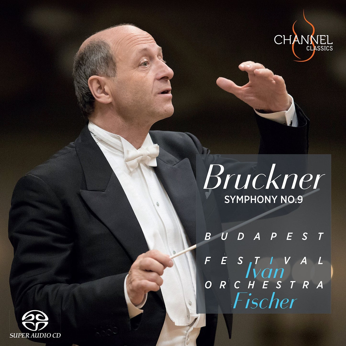 Bruckner: Symphony No. 9 Ivan Fischer, Budapest Festival Orchestra