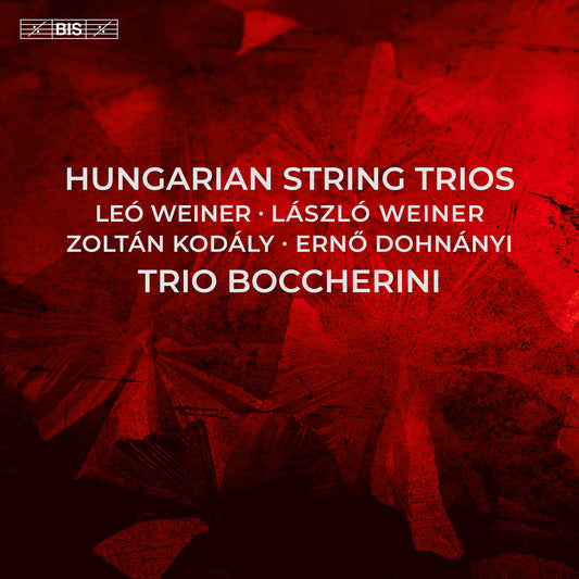 Dohnanyi, Kodaly, Weiner & Weiner: Hungarian String Trios  Trio Boccherini