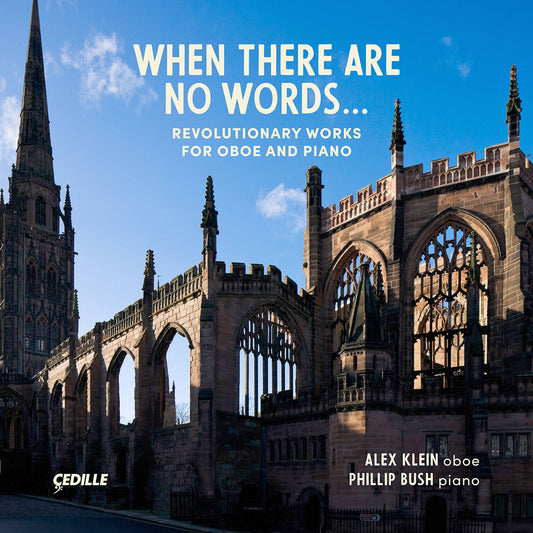 When There Are No Words - Revolutionary Works For Oboe & Pia