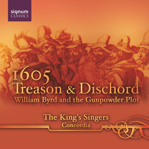 1605 TREASON AND DISCHORD: William Byrd and the Gunpowder Pl