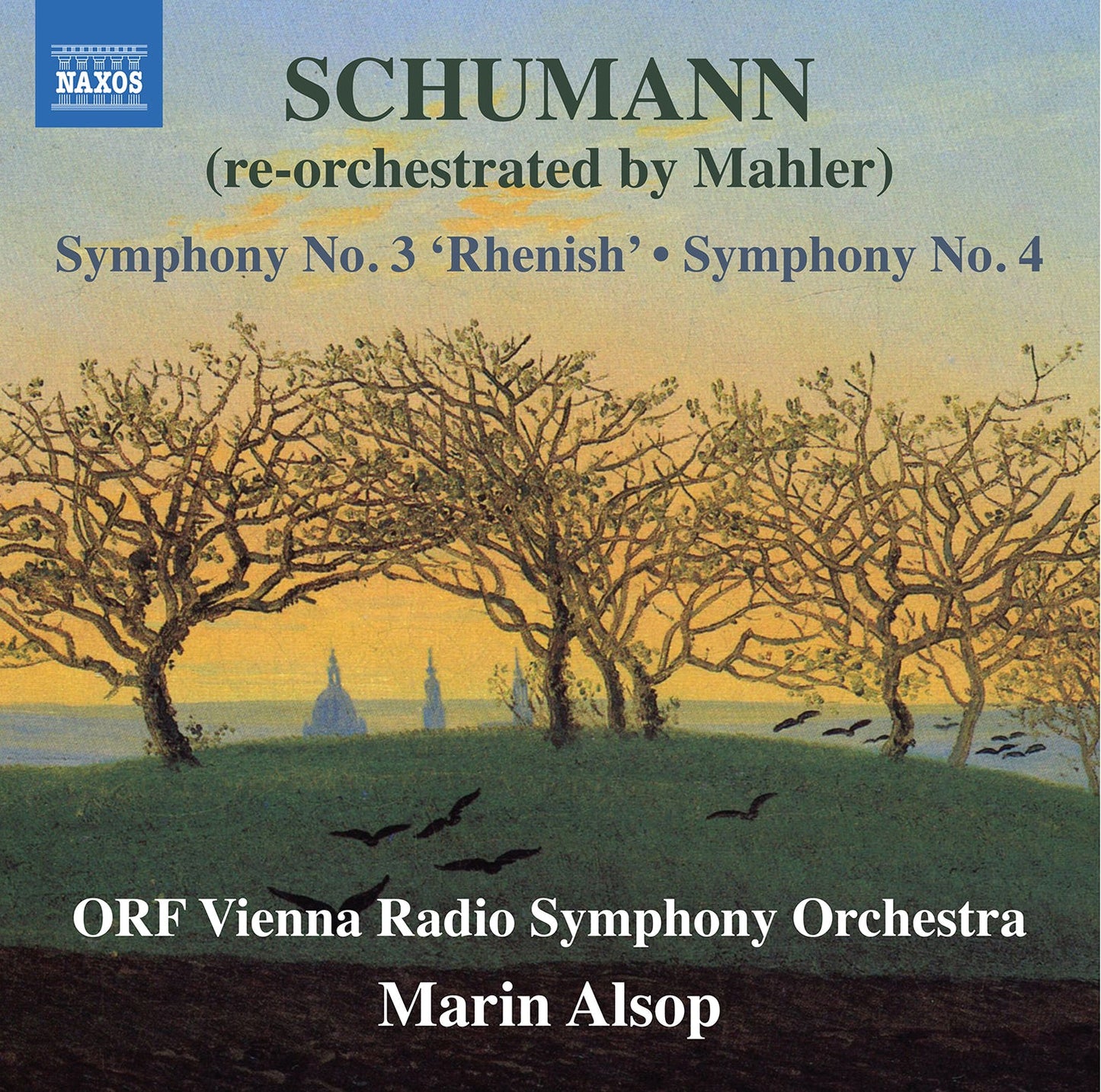 Schumann: Symphonies Nos. 3 "Rhenish" & 4 (Re-Orchestrated B