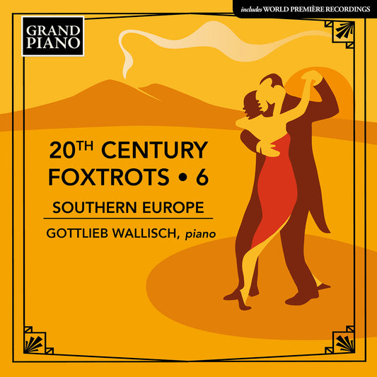 20Th Century Foxtrots, Vol. 6 - Southern Europe  Gottlieb Wallisch