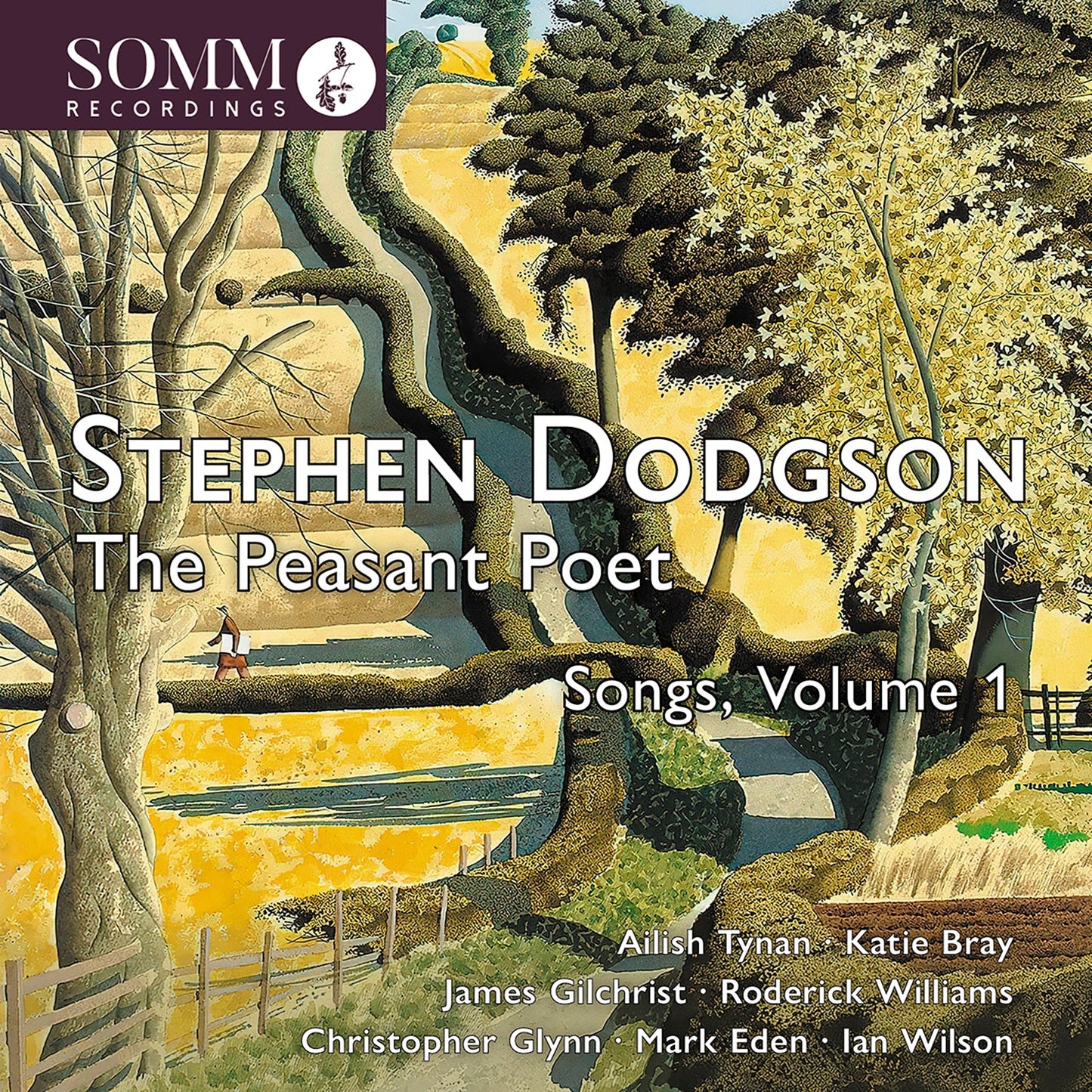 Dodgson: The Peasant Poet - Songs, Vol. 1 Ailish Tynan, Katie Bray, James Gilchrist, Roderick Williams, Christopher Glynn, Mark Eden, Ian Wils