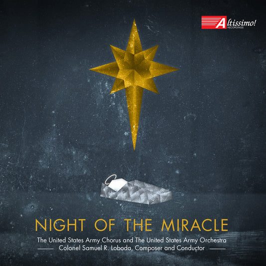 Night of the Miracle / US Army Chorus; US Army Orchestra