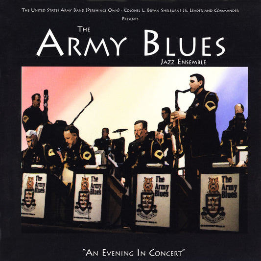 UNITED STATES ARMY BLUES JAZZ ENSEMBLE: Evening in Concert (