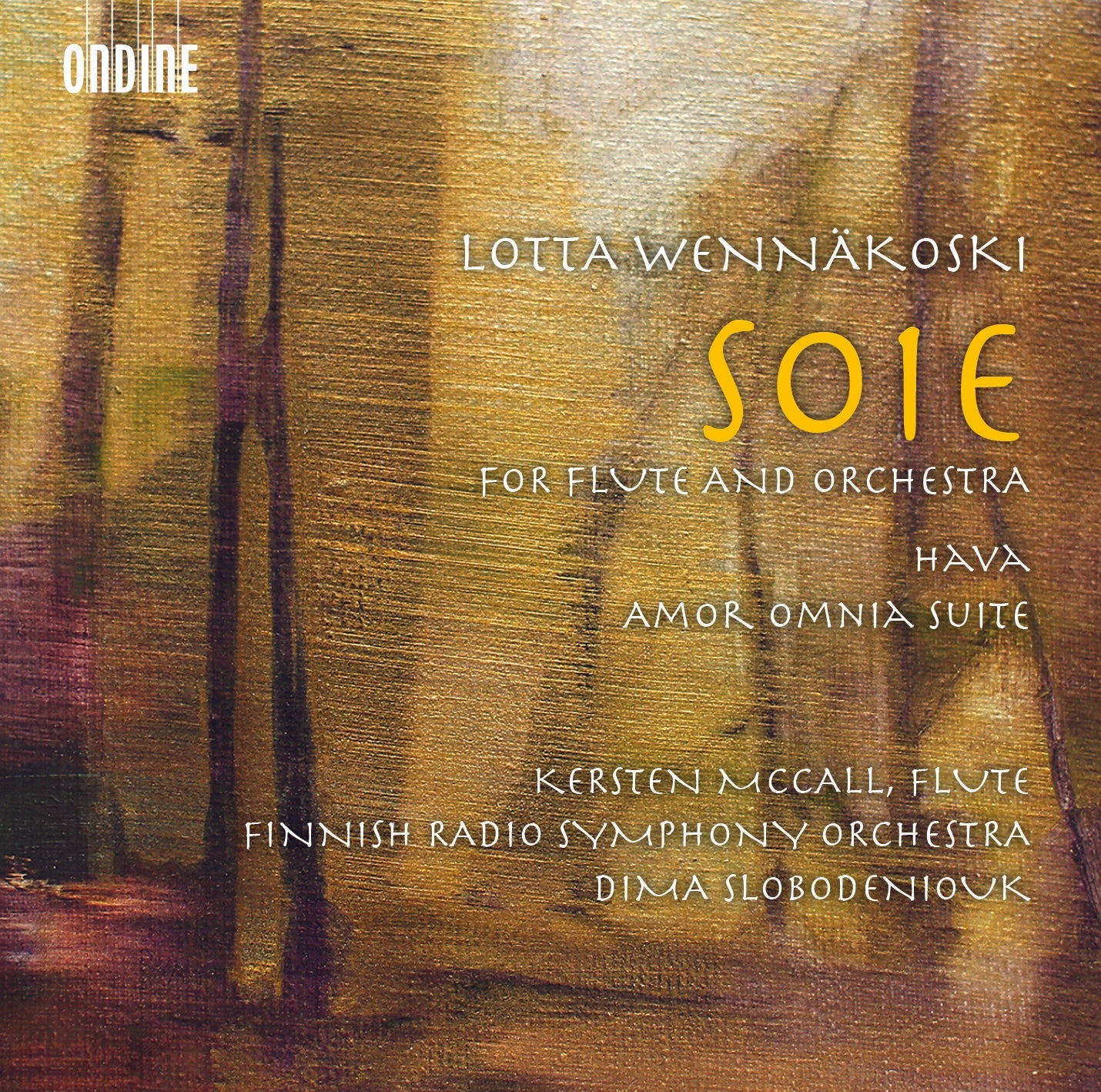 Wennäkoski: Soie, Hava & Amor omnia Suite