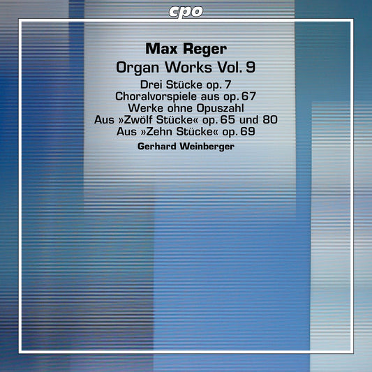 Reger: Organ Works, Vol. 9 Gerhard Weinberger