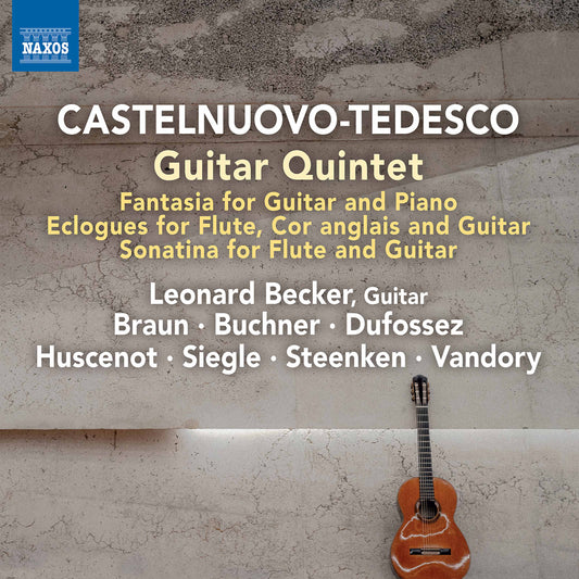 Castelnuovo-Tedesco: Guitar Quintet - Fantasia - Eclogues -