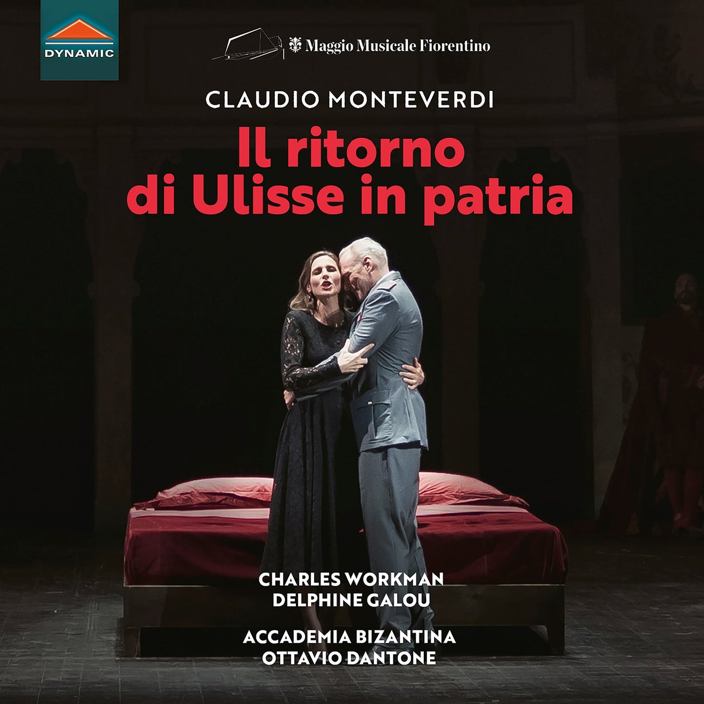 Monteverdi: Il Ritorno Di Ulisse In Patria  Ottavio Dantone, Charles Workman, Anicio Zorzi Giustiniani, Delphine Galou, John Daszak, Francesco M