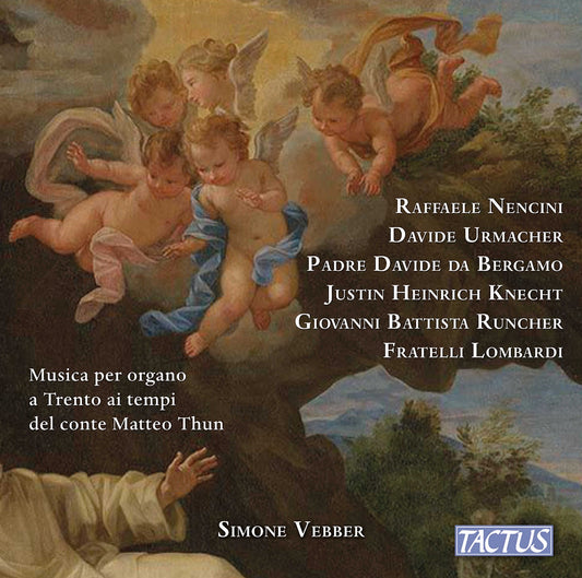 Bergamo, Knecht, Nencini, Runcher & Urmacher: Organ Music in