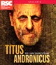Shakespeare: Titus Andronicus  Troughton, Gwynne, Adegbola, Morrish, Drury, Hutson, Patel, Mccall, Macgregor, Hart, Tarcy