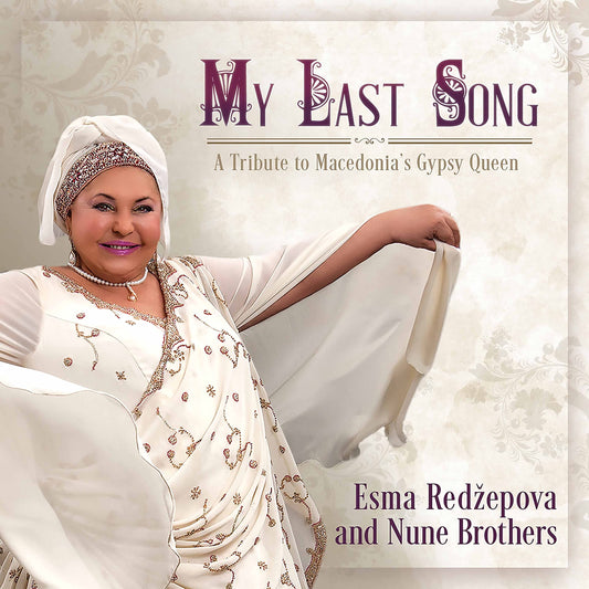 My Last Song - A Tribute To Macedonia's Gypsy Queen