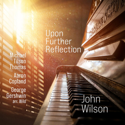Thomas, Copland & Gershwin: Upon Further Reflection