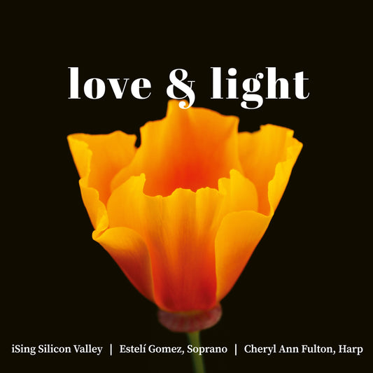 Love & Light / iSing Silicon Valley