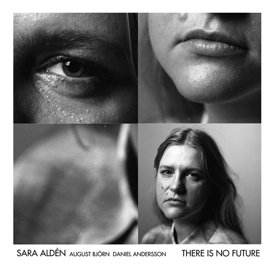There Is No Future / Sara Alden