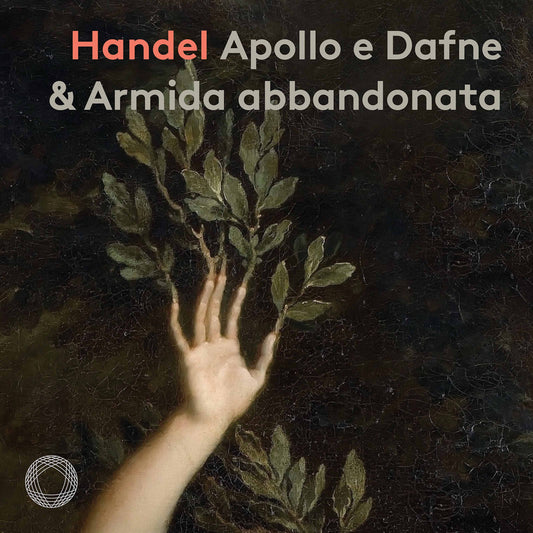 Handel: Apollo E Dafne & Armida Abbandonata Kathryn Lewek, John Chest, Il Pomo D’Oro, Francesco Corti