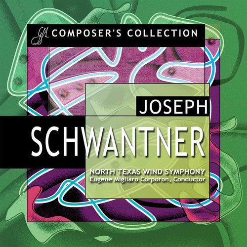 Composer's Collection: Joseph Schwantner