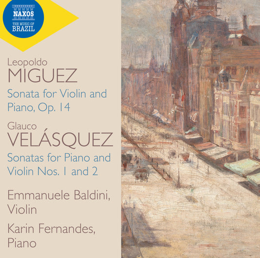 Miguez - Velásquez: Violin Sonatas  Baldini, Fernandes