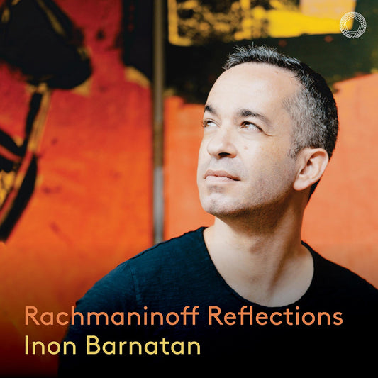 Rachmaninoff: Reflections Inon Barnatan