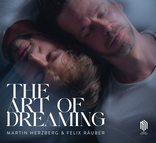 Herzberg & Rauber: The Art Of Dreaming Martin Herzberg, Felix Rauber