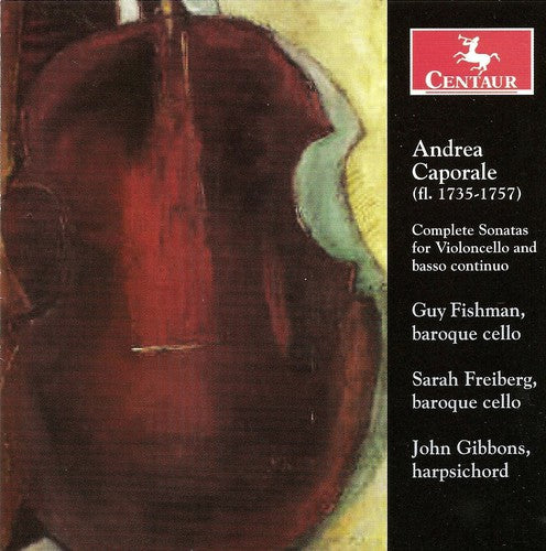 Caporale, A.: Cello Sonatas Nos. 1-6