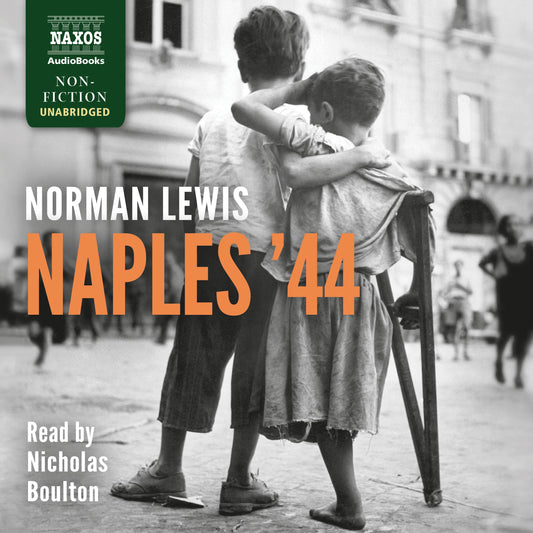 Naples '44 (Unabridged) Nicholas Boulton