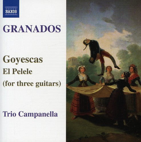 GRANADOS: Goyescas / El Pelele (arr. for 3 guitars)
