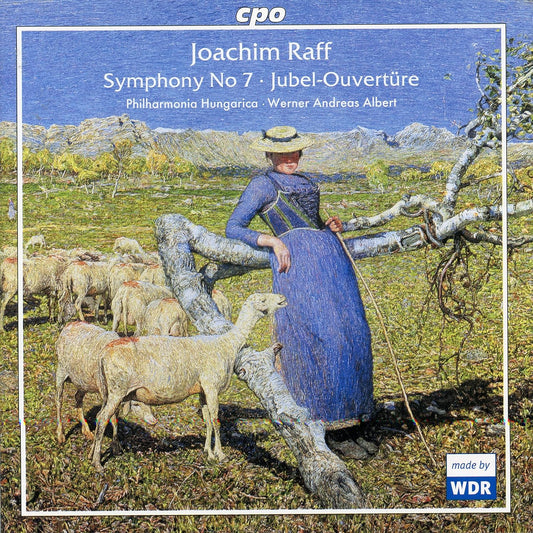 Raff: Symphony No. 7 "In den Alpen" & Jubel-Ouverture, Op. 1