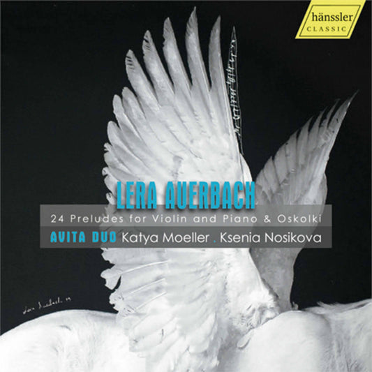 Auerbach: 24 Preludes for Violin and Piano & Oskolki