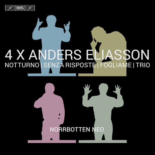 4 X Anders Eliasson: Notturno, Senza riposte, Fogliame & Tri